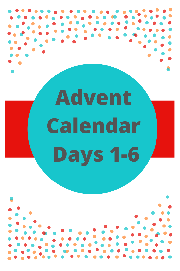 Advent Calendar Days 1-6 – Ann Tudor LLC