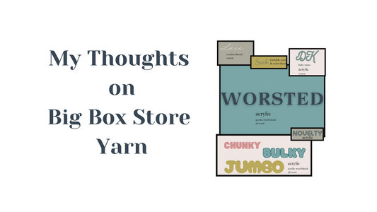 Exploring Big Box Store Yarns: A Guide for Knitters
