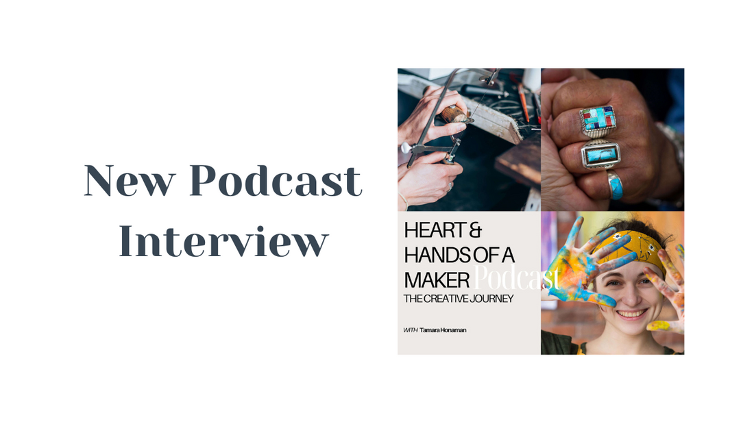 Heart & Hands of a Maker Podcast Interview