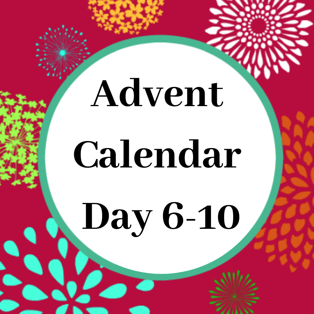 Advent Calendar Day   6-10