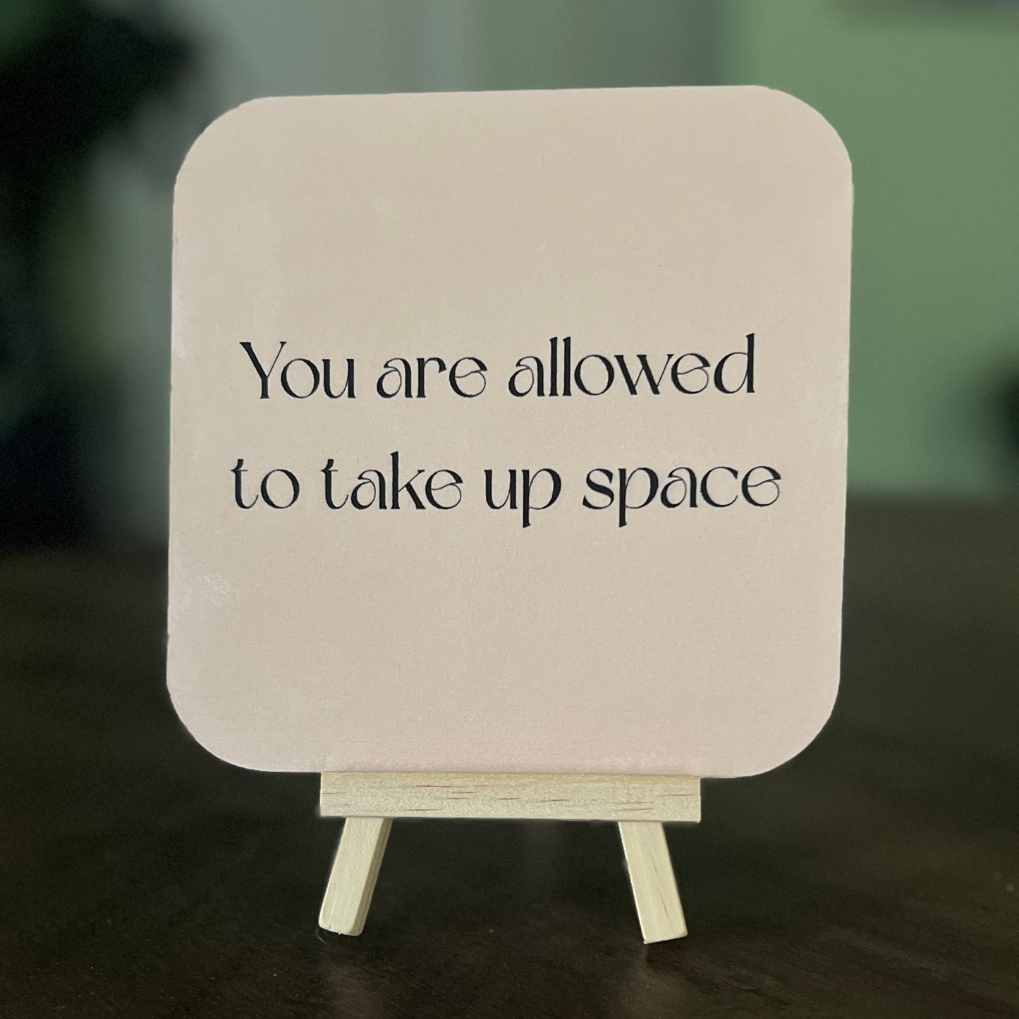 Meaningful 5x5 art board featuring Dorothy and her message ‘You are allowed to take up space.’ A thoughtful art gift with a mini easel included