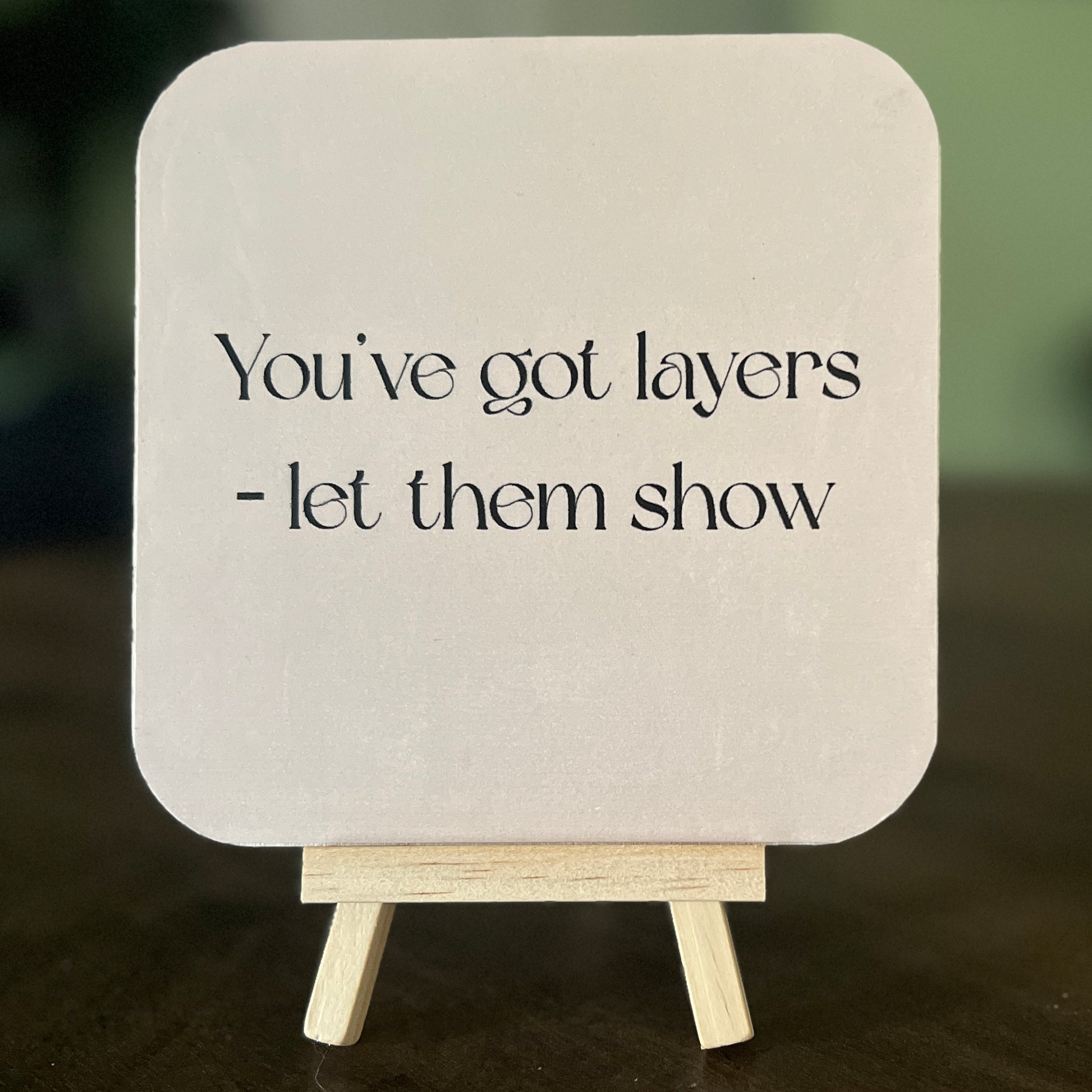 Meaningful 5x5 art board featuring Celeste and her message ‘You've got layers - let them show.’ A thoughtful art gift with a mini easel included